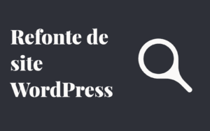 Consultant SEO à Rezé et Expert WordPress Refonte de site WordPress Rezé
